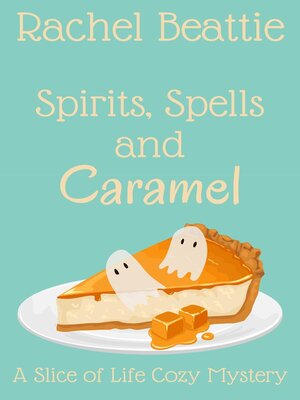 cover image of Spirits, Spells and Caramel